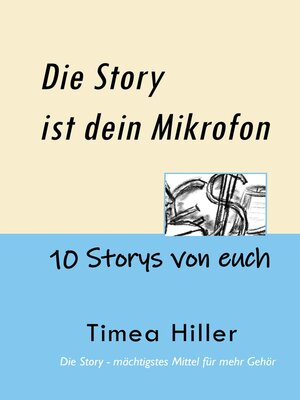cover image of Die Story ist dein Mikrofon